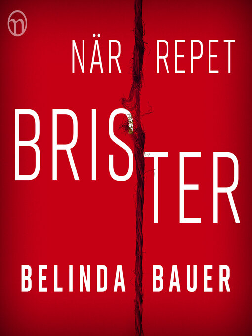Title details for När repet brister by Belinda Bauer - Wait list